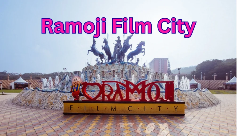 Ramoji Film City