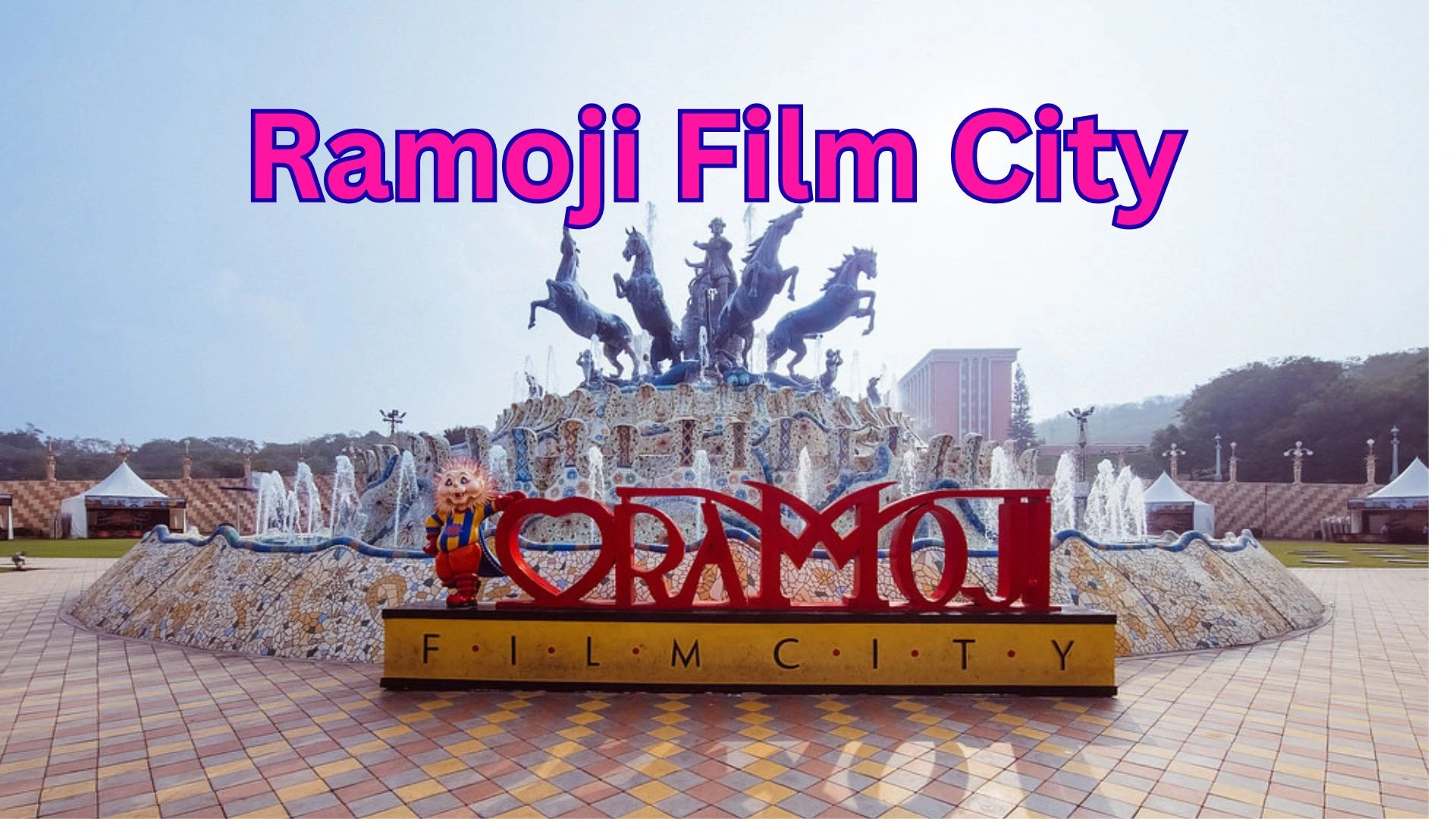 Unleash Epic Adventures at Ramoji Film City! 1 Ramoji Film City